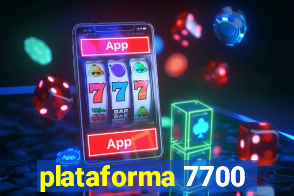 plataforma 7700